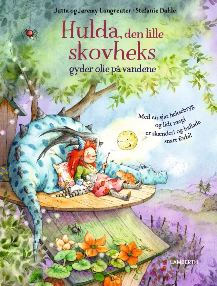 Hulda den lille skovheks gyder olie på vandene af Jutta og Jeremy Langreuter