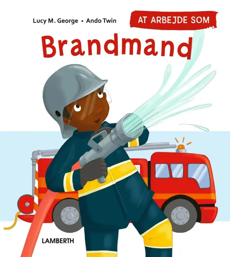 At arbejde som brandmand af Lucy M. George