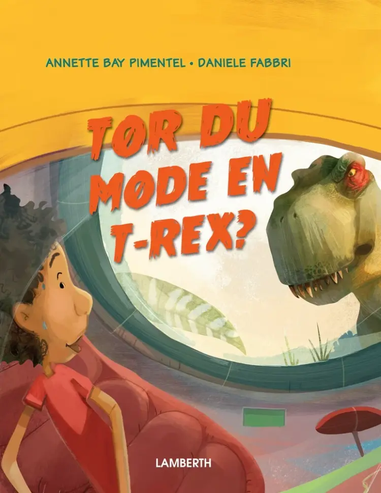 Tør du møde en t-rex? af Annette Bay Pimentel