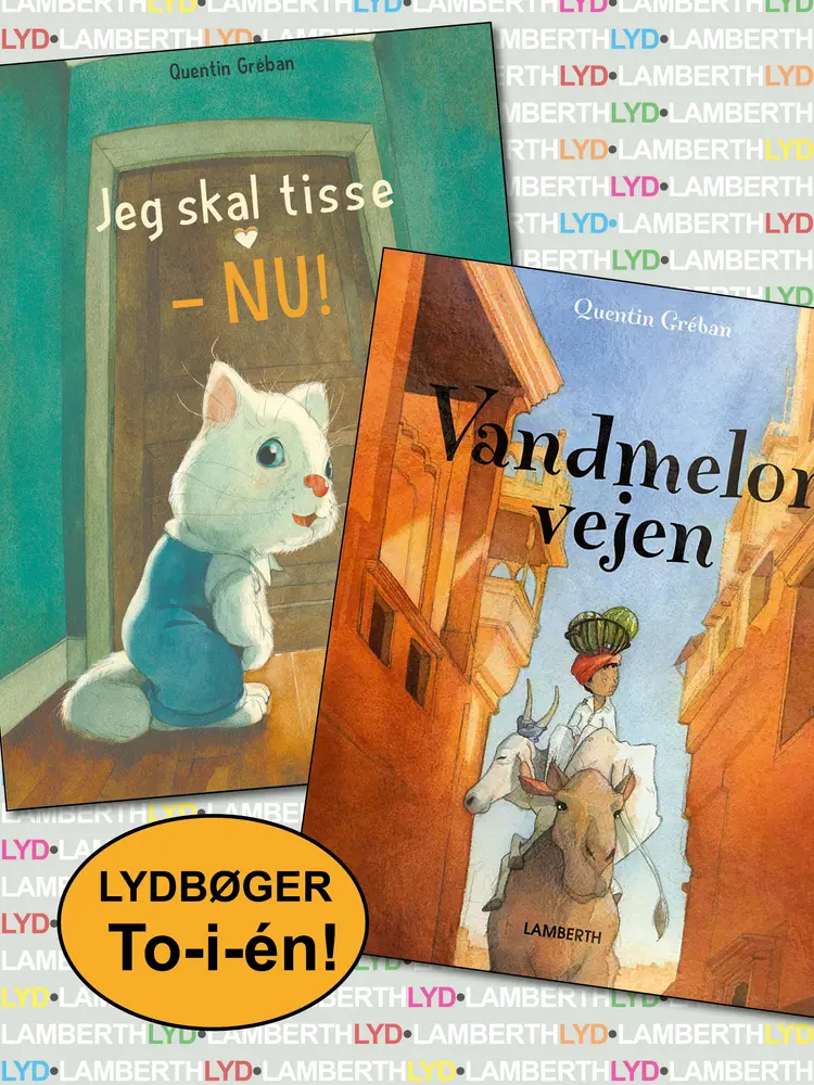 Jeg skal tisse NU og Vandmelonvejen af Quentin Gréban