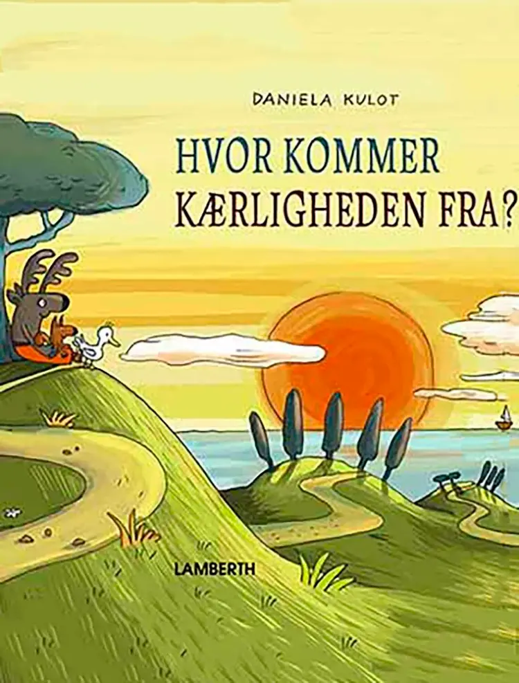 Hvor kommer kærligheden fra? af Daniela Kulot