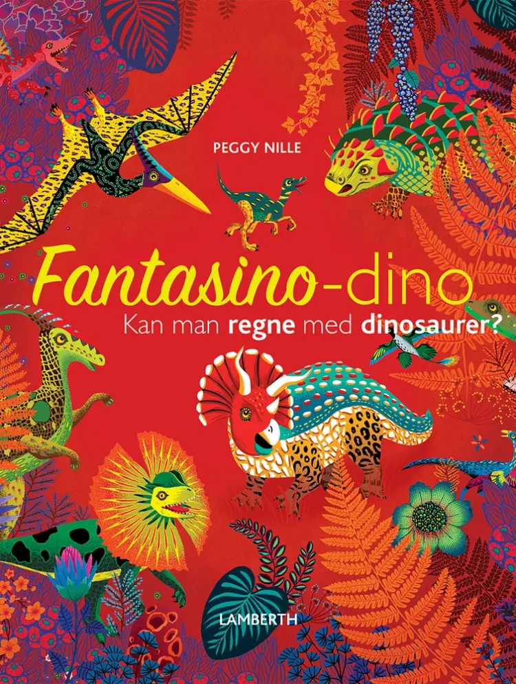 Fantasino-dino - Kan man regne med dinosaurer? af Peggy Nille