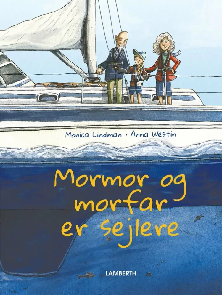 Mormor og morfar er sejlere af Monica Lindman