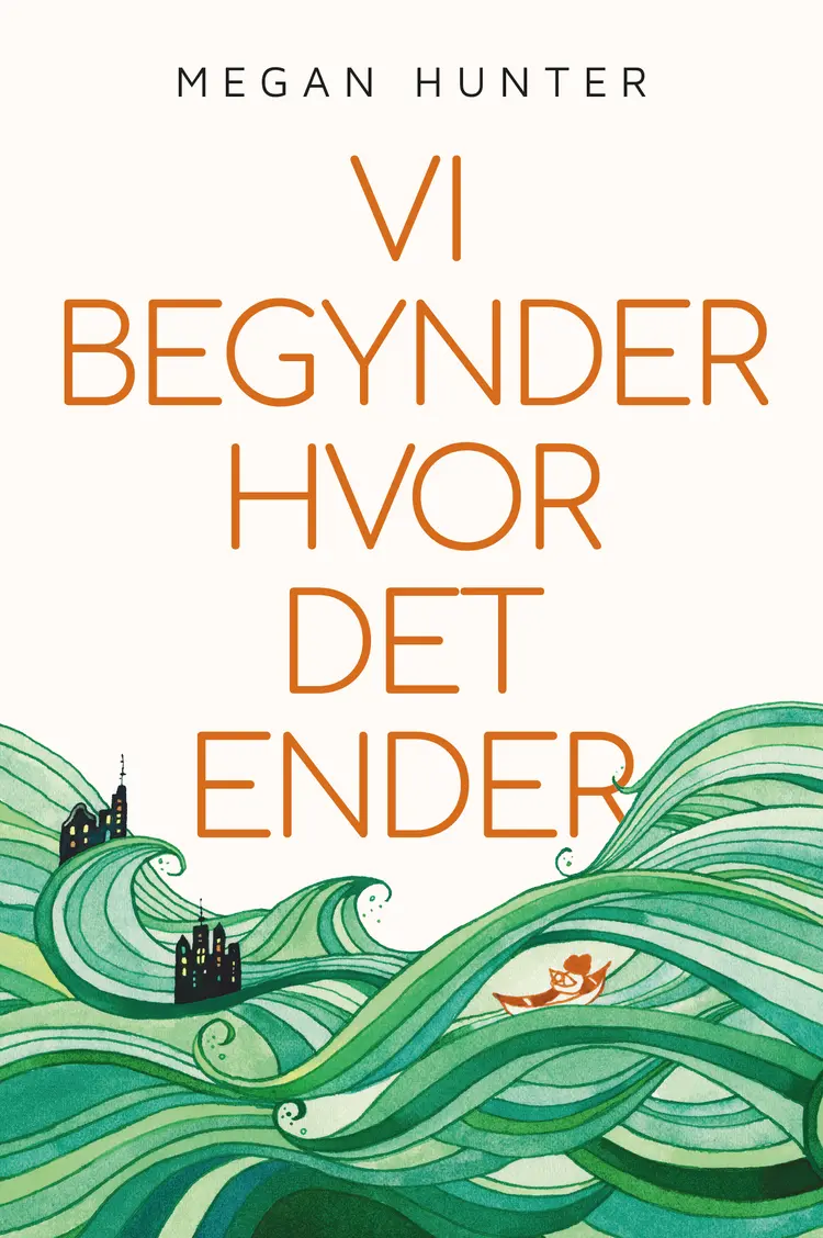 Vi begynder hvor det ender af Megan Hunter