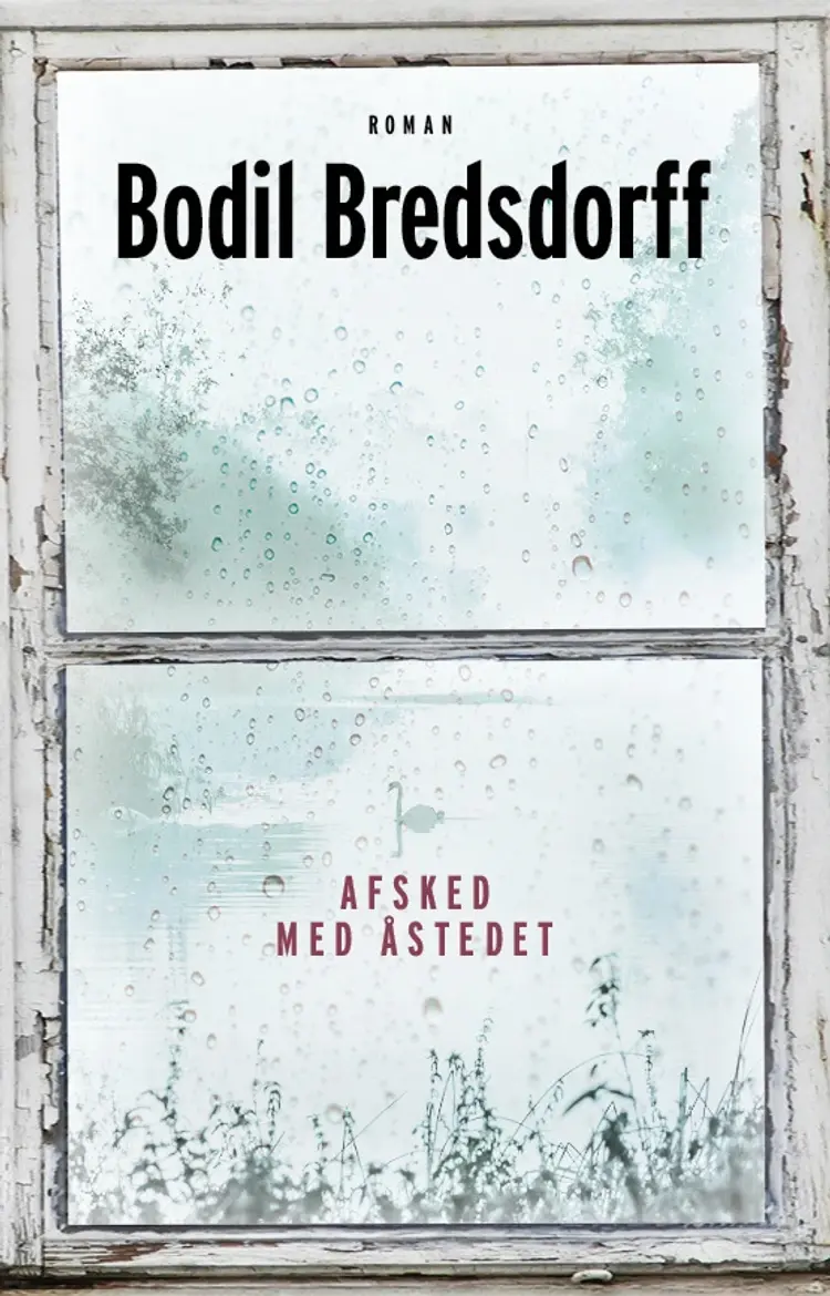 Afsked med Åstedet af Bodil Bredsdorff