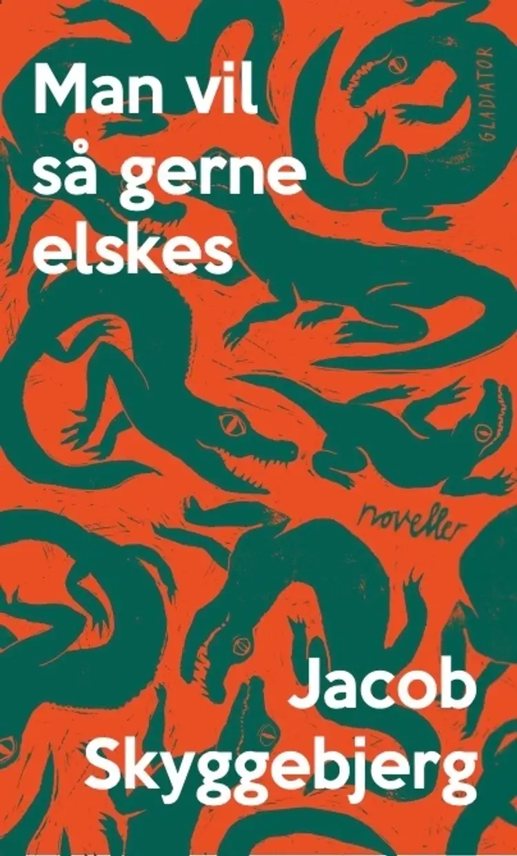 Man vil så gerne elskes af Jacob Skyggebjerg