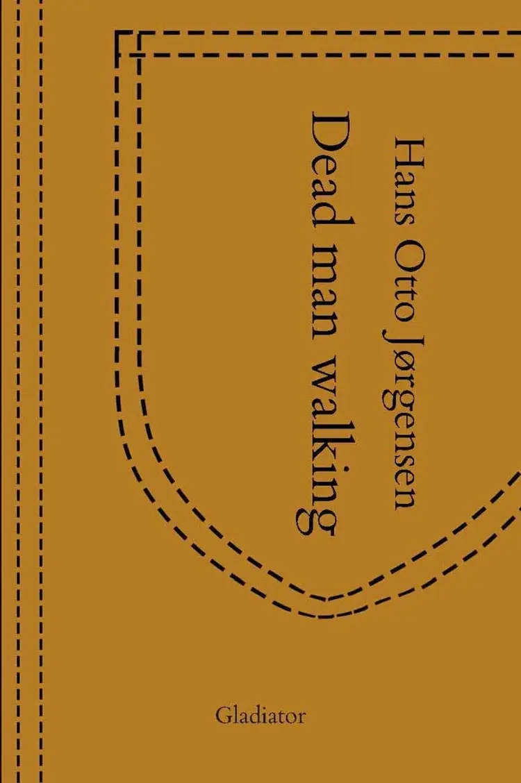 Dead man walking af Hans Otto Jørgensen