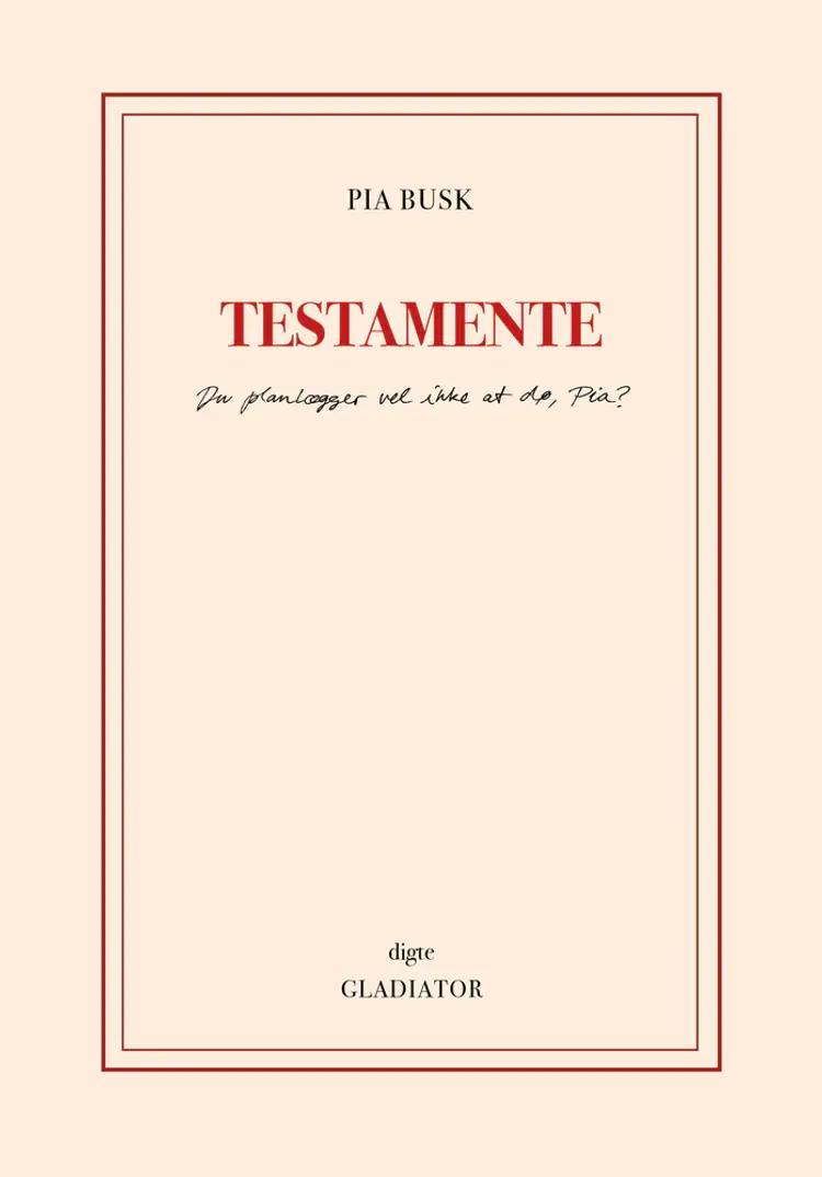 TESTAMENTE af Pia Busk