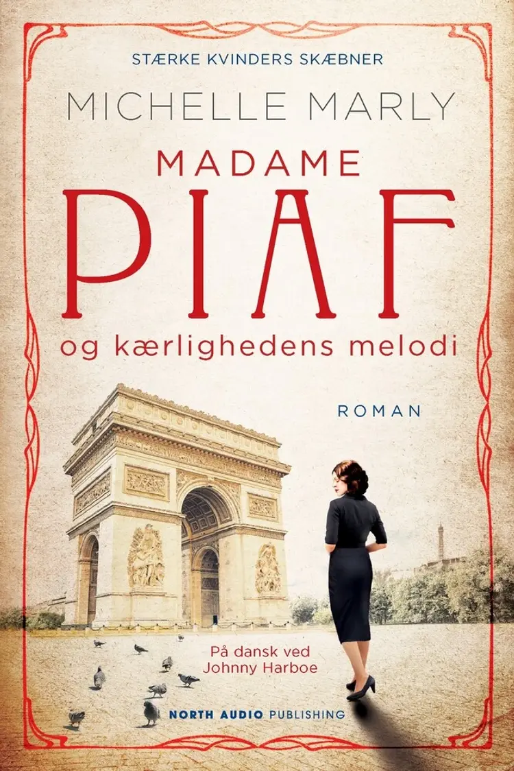 Madame Piaf og kærlighedens melodi af Michelle Marly