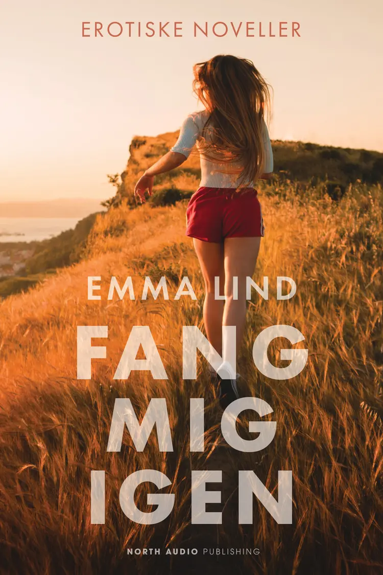 Fang mig igen af Emma Lind