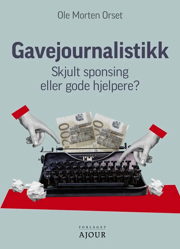 Gavejournalistikk af Ole Morten Orset