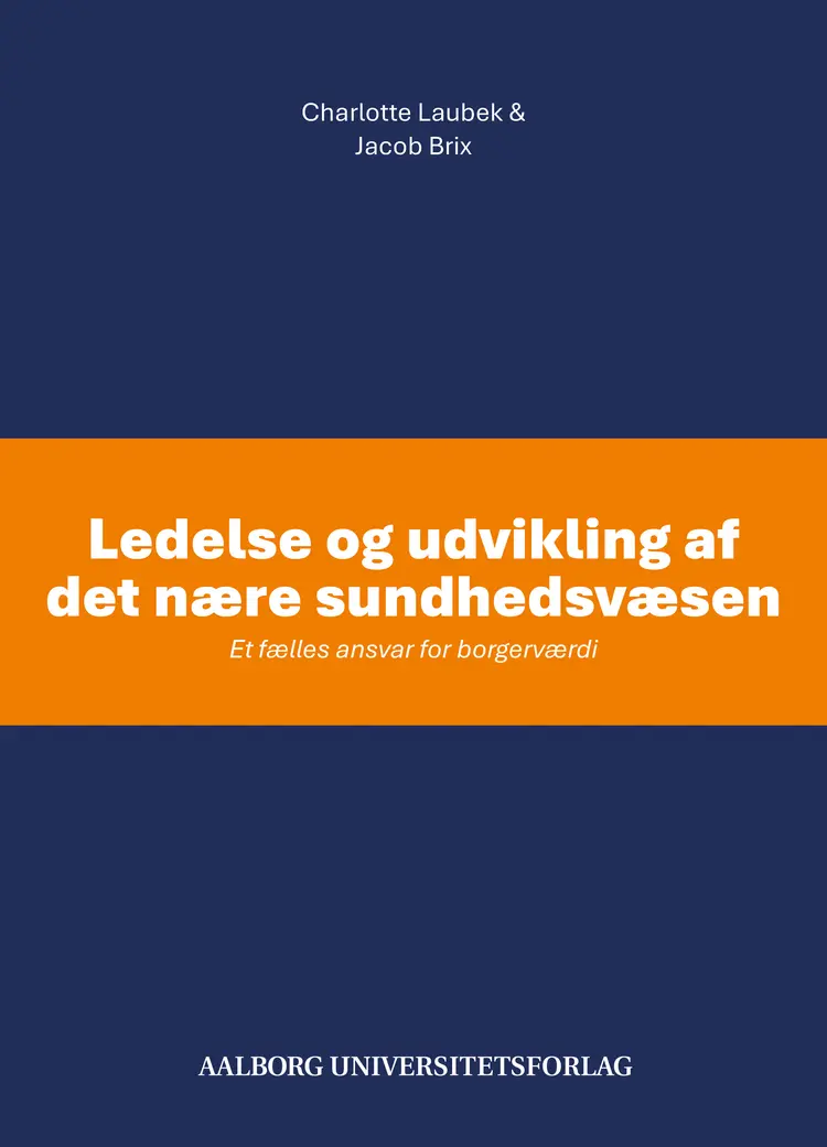 Ledelse og udvikling af det nære sundhedsvæsen af Jacob Brix