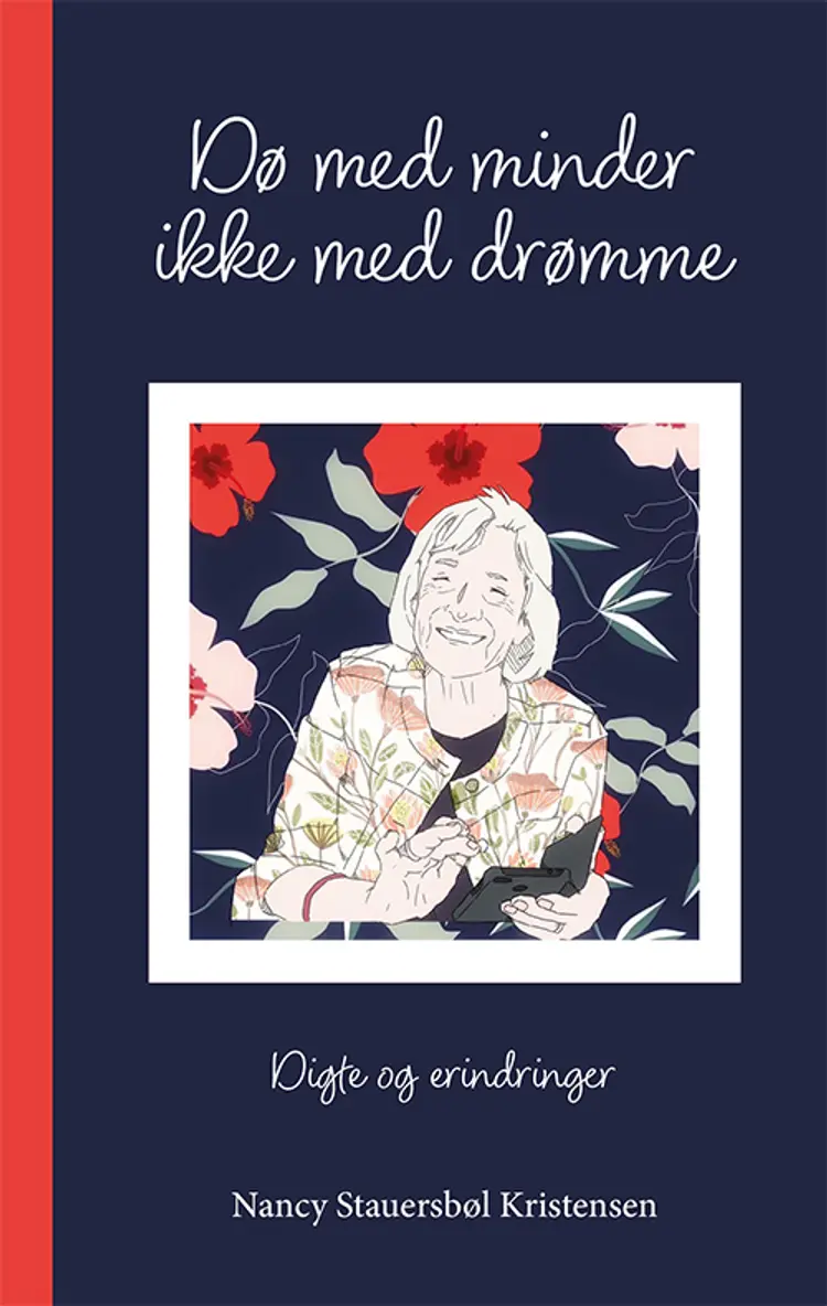 Dø med minder, ikke med drømme af Nancy Stauersbøl Kristensen
