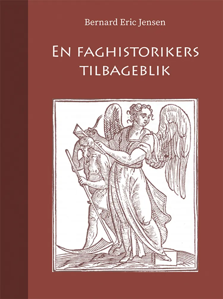 En faghistorikers tilbageblik af Bernard Eric Jensen