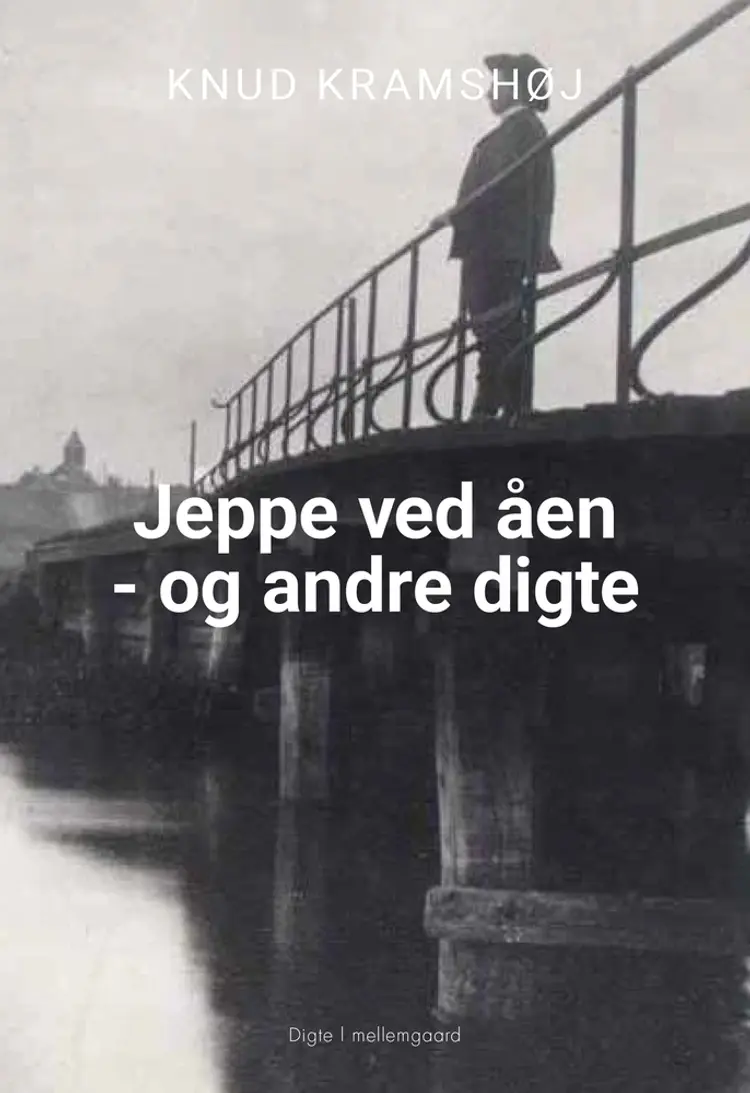 Jeppe ved åren - og andre digte af Knud Kramshøj