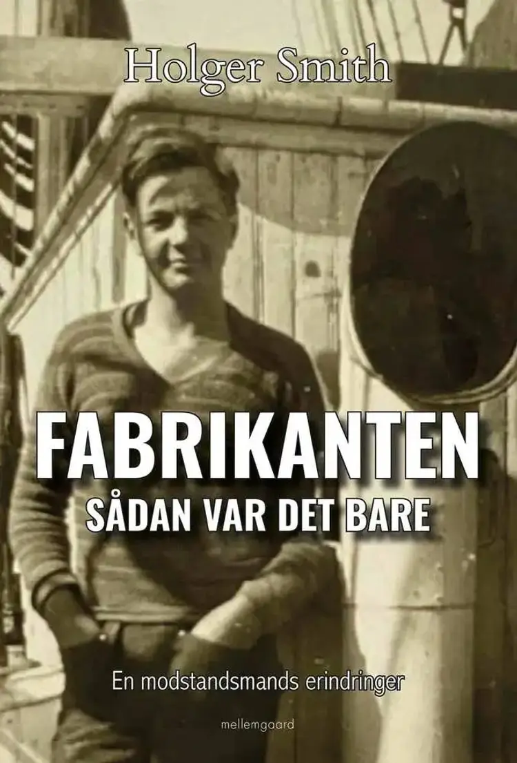 Fabrikanten - Sådan var det bare af Holger Smith