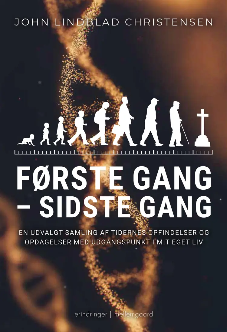 Første gang - sidste gang af John Lindblad Christensen