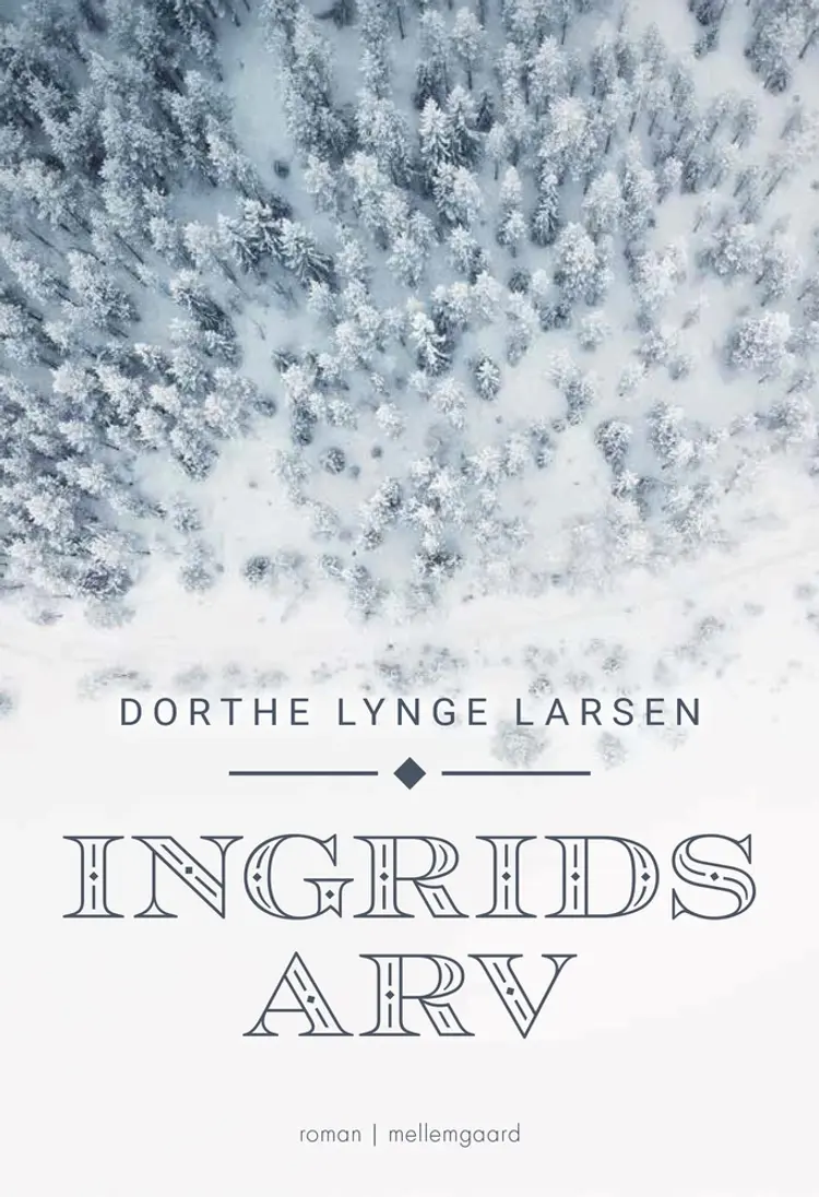 Ingrids arv af Dorthe Lynge Larsen