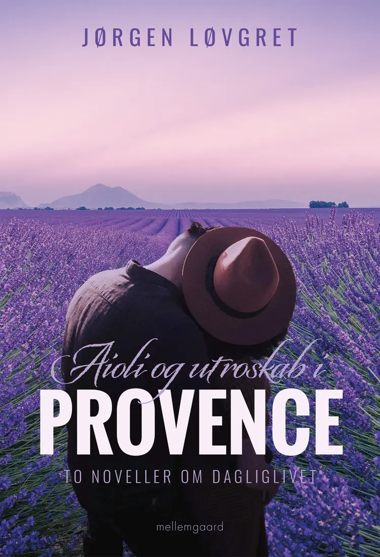 Aioli og utroskab i Provence af Jørgen Løvgret