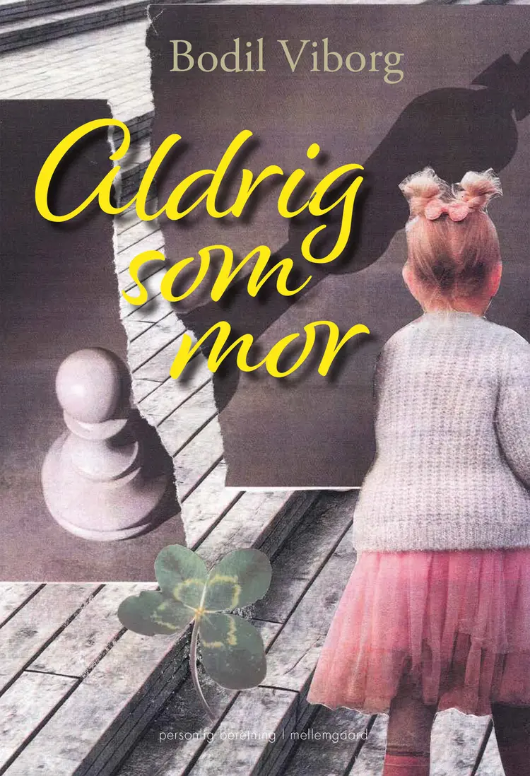 Aldrig som mor af Bodil Viborg