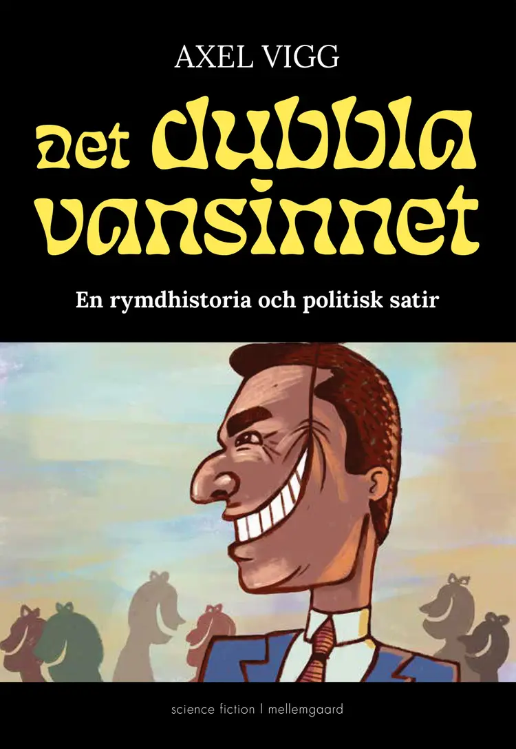Det dubbla vansinnet af Axel Vigg