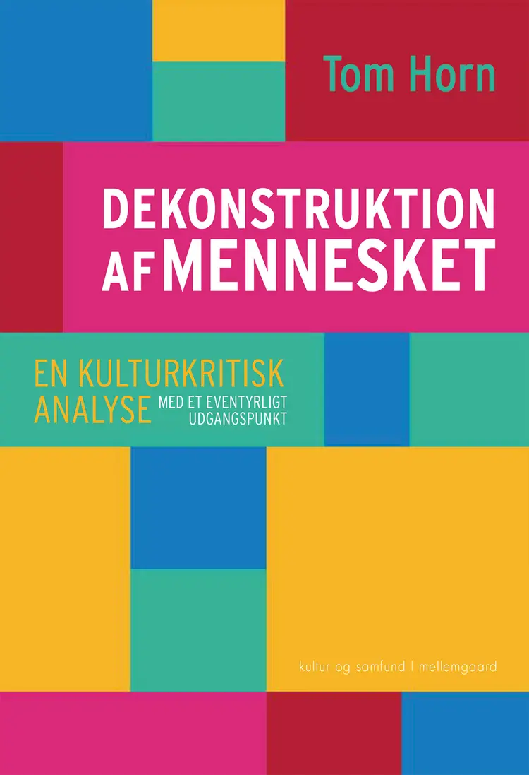 Dekonstruktion af mennesket af Tom Horn