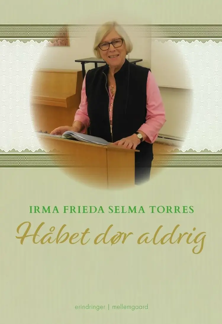 Håbet dør aldrig af Irma Frieda Selma Torres