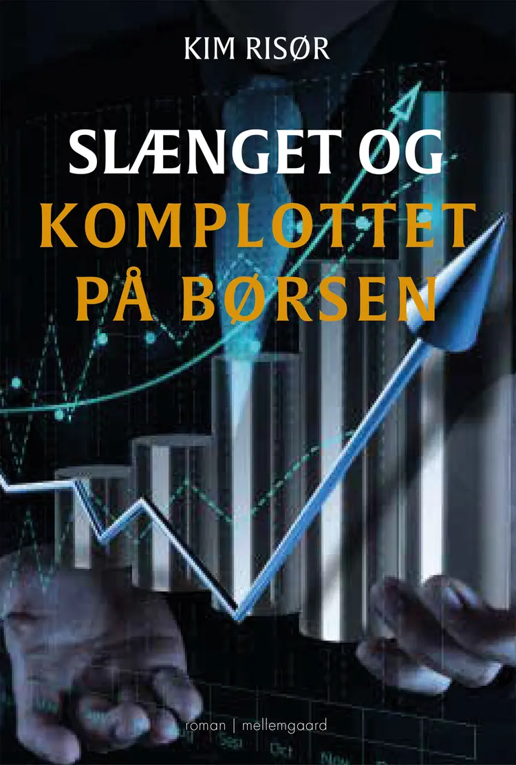Slænget og komplottet på børsen af Kim Risør
