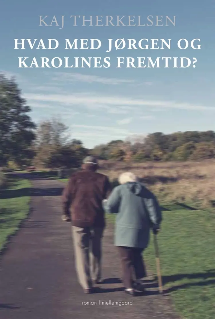 Hvad med Jørgen og Karolines fremtid? af Kaj Therkelsen