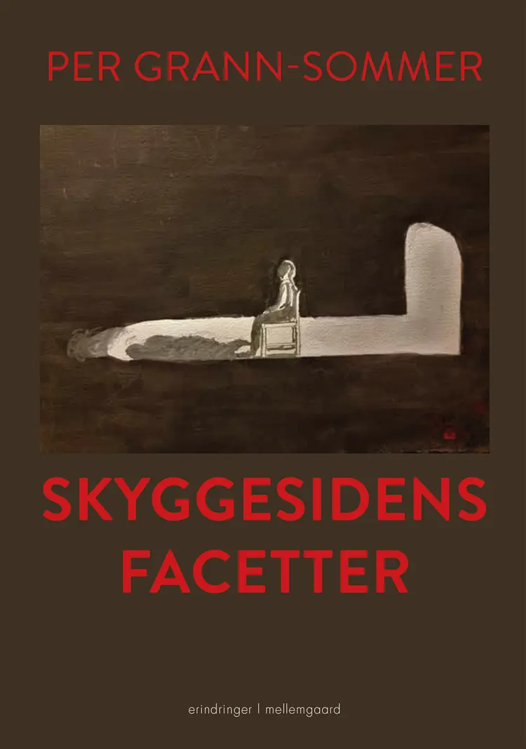 Skyggesidens facetter af Per Grann-Sommer