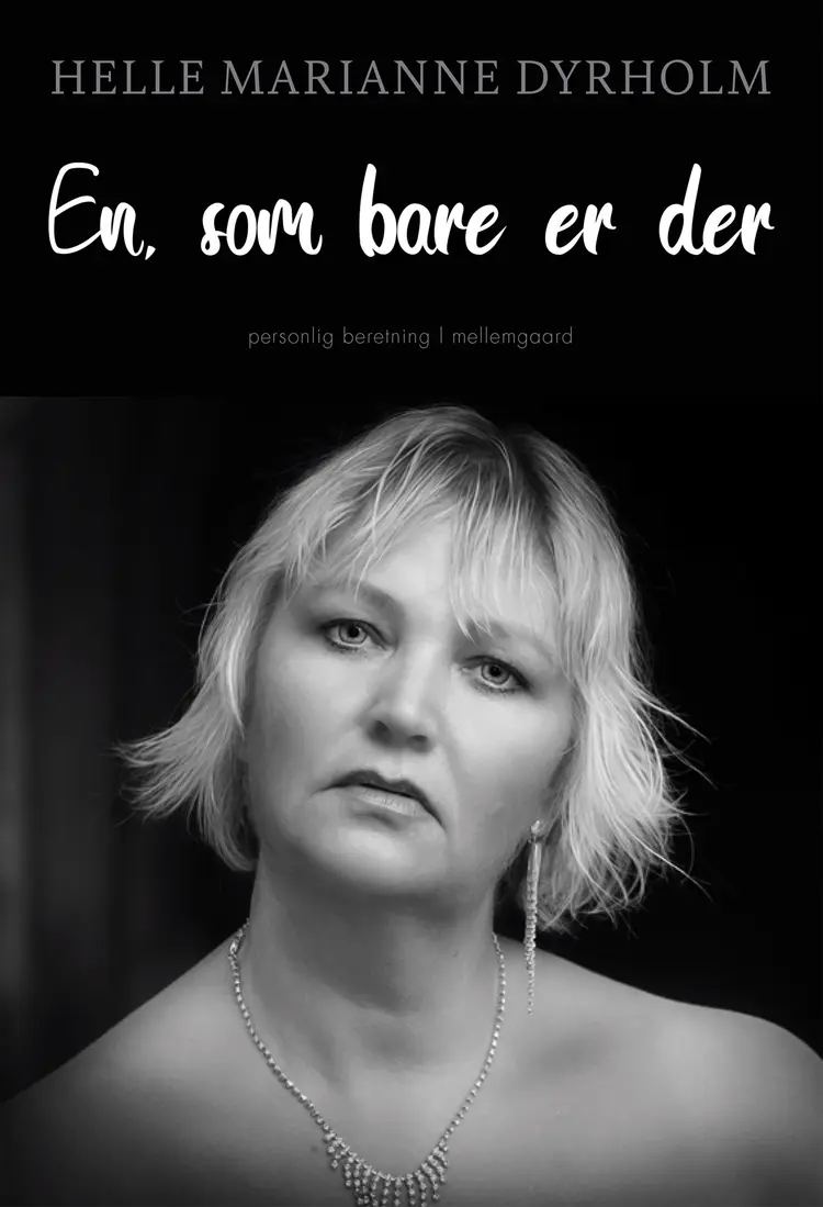 Én, som bare er der af Helle Marianne Dyrholm
