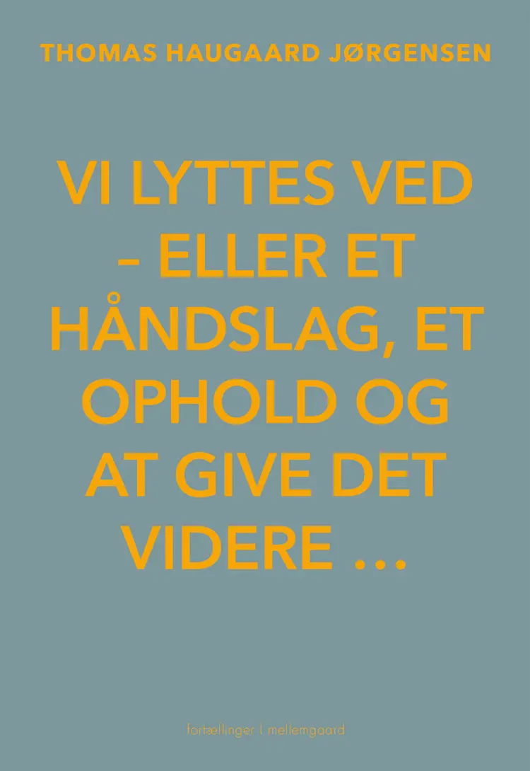 Vi lyttes ved af Thomas Haugaard Jørgensen