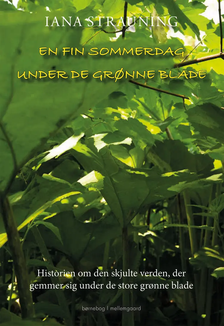 En fin sommerdag under de grønne blade af Iana Strauning