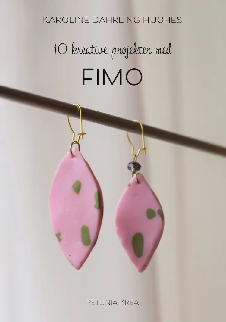10 kreative projekter med Fimo af Karoline Dahrling Hughes