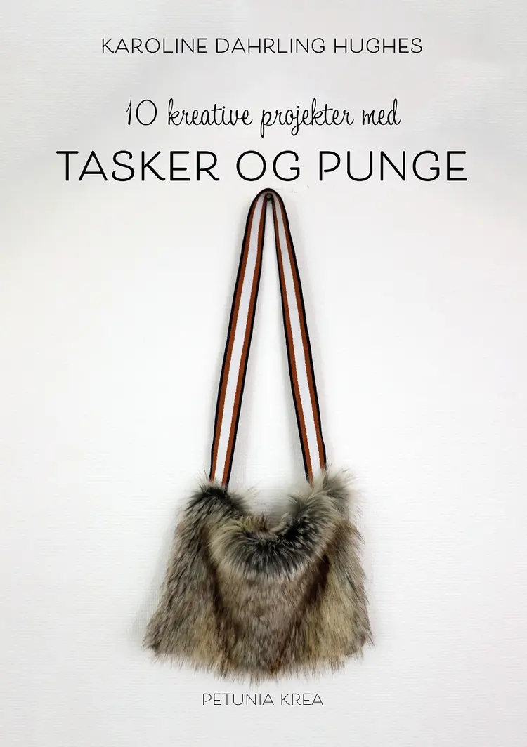 10 kreative projekter med tasker og punge af Karoline Dahrling Hughes