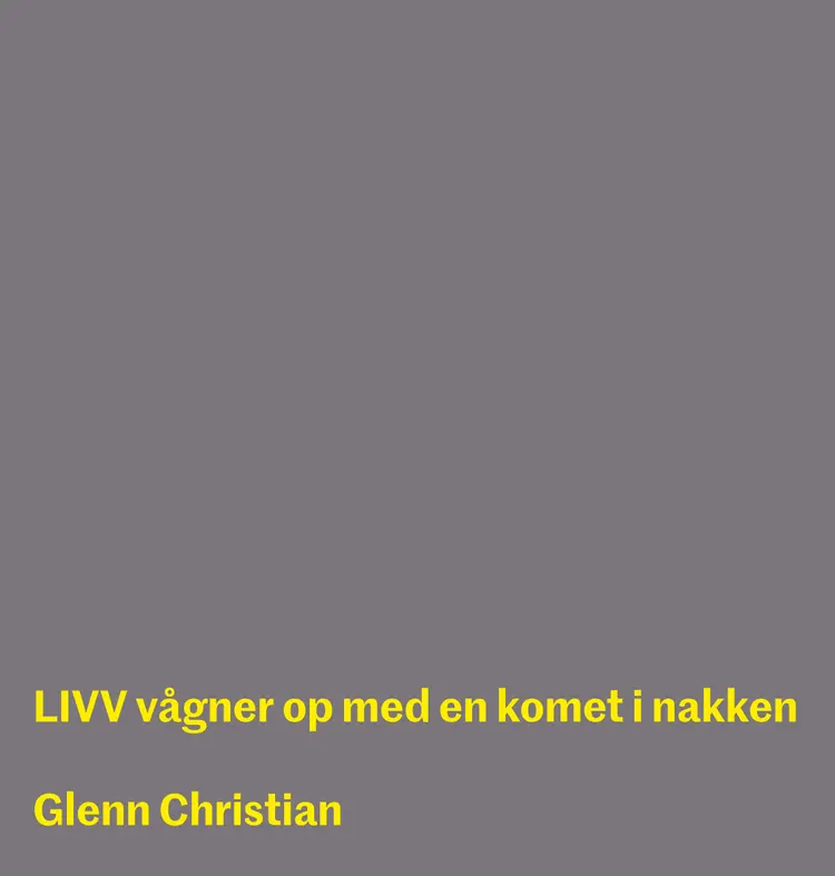 LIVV vågner op med en komet i nakken af Glenn Christian