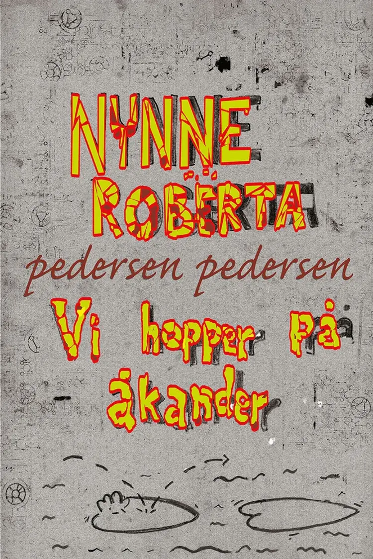 Vi hopper på åkander af Nynne Roberta Pedersen Pedersen