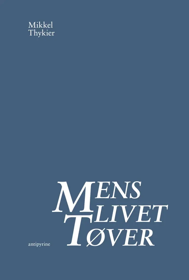 Mens livet tøver af Mikkel Thykier