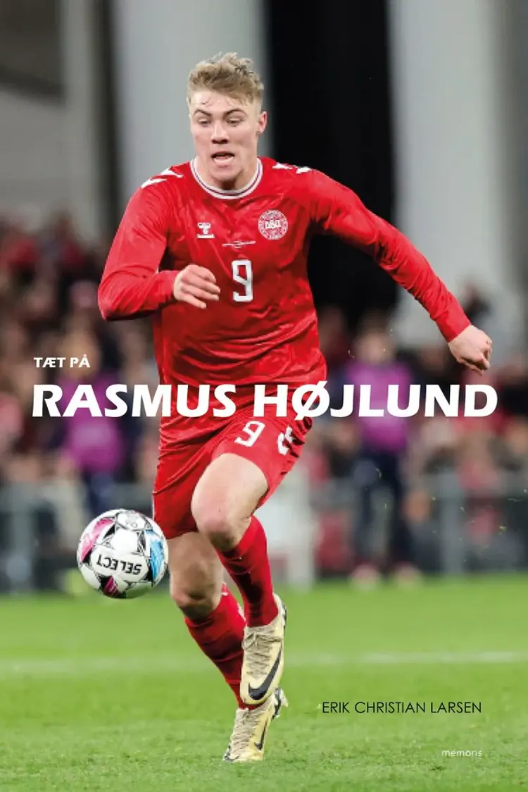 Tæt på Rasmus Højlund af Erik Christian Larsen