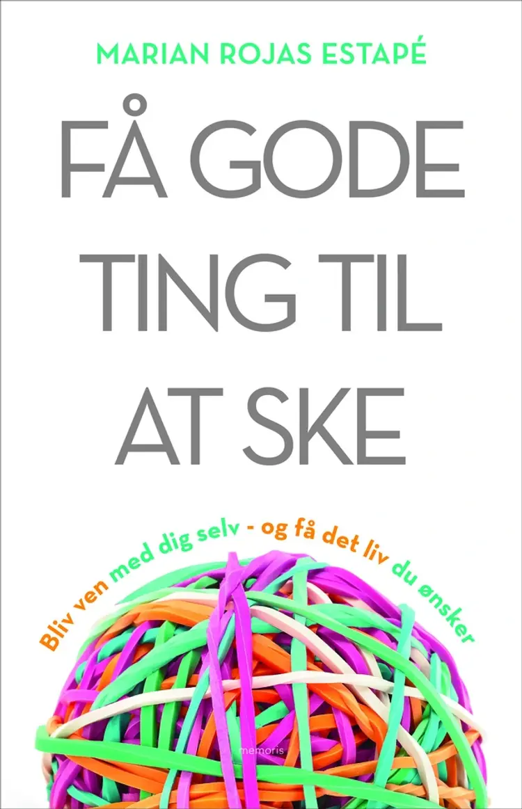 Få gode ting til at ske af Marian Rojas Estapé