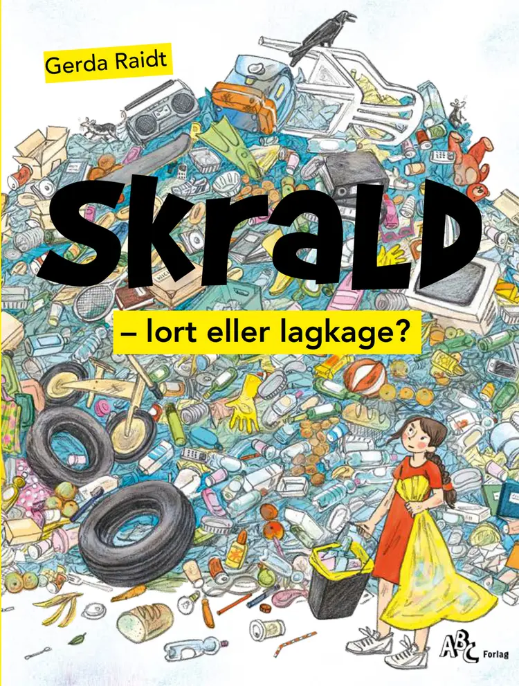 Skrald af Gerda Raidt
