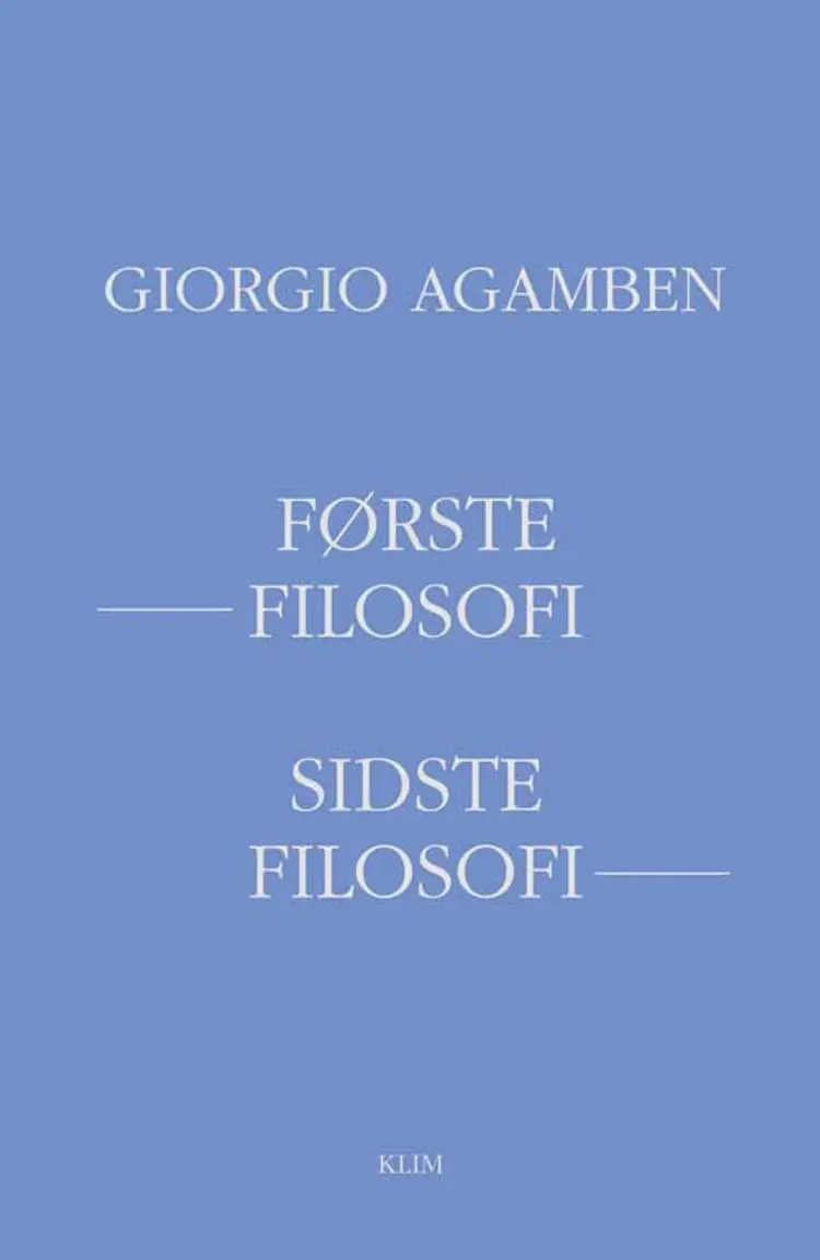 Den første filosofi, Den anden filosofi af Giorgio Agamben