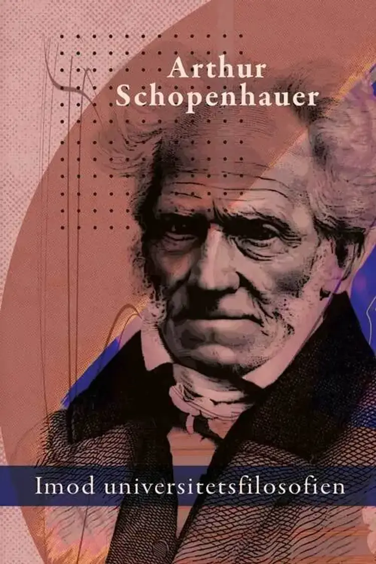 Imod universitetsfilosofien af Arthur Schopenhauer