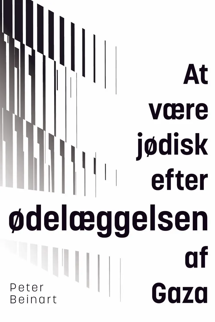 At være jødisk efter ødelæggelsen af Gaza af Peter Beinart