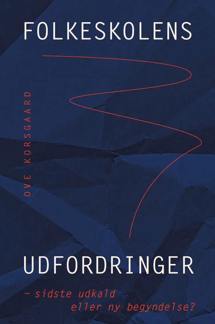 Folkeskolens udfordringer af Ove Korsgaard