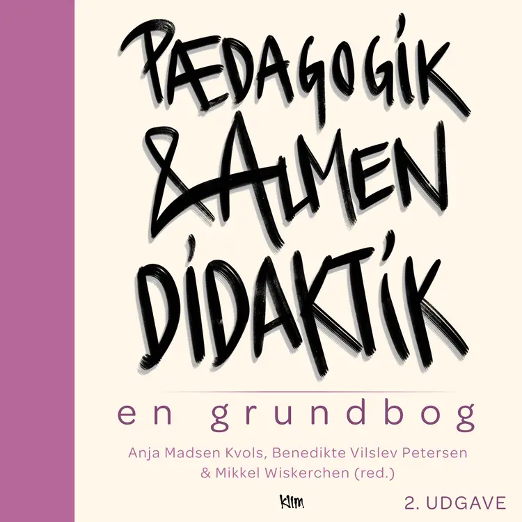 Pædagogik og almen didaktik af Anja Madsen Kvols