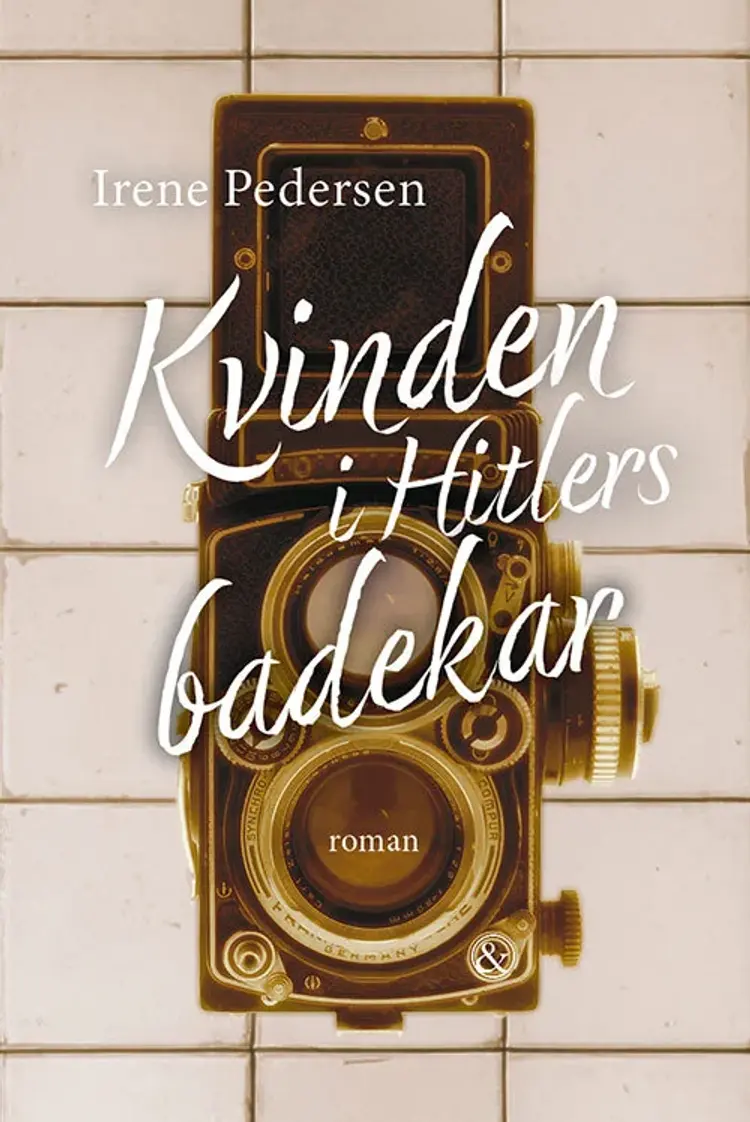 Kvinden i Hitlers badekar af Irene Pedersen