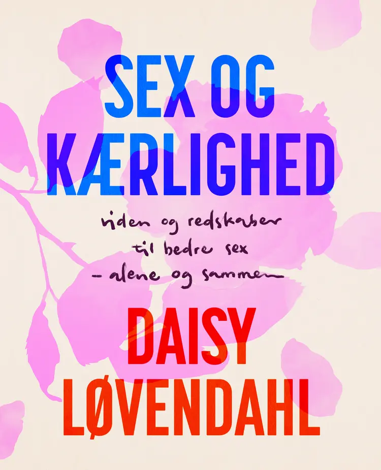 Sex og kærlighed af Daisy Løvendahl