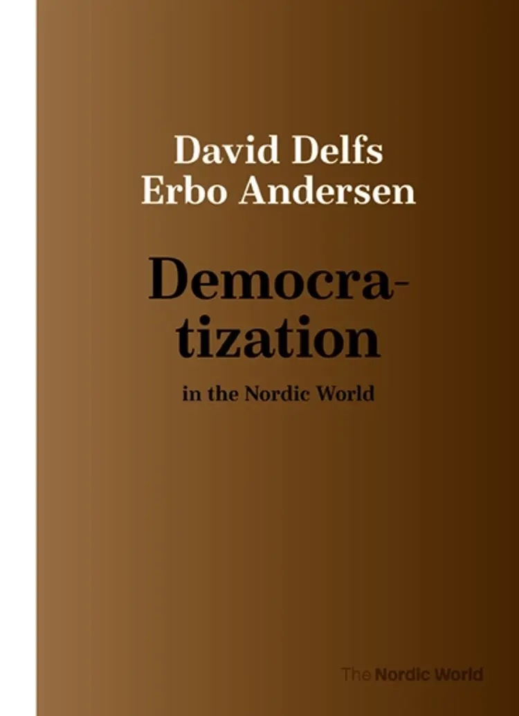 Democratization in the Nordic World af David Delfs Erbo Andersen