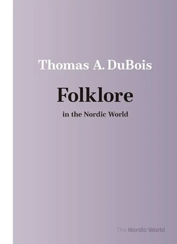 Folklore in the Nordic World af Thomas A. DuBois